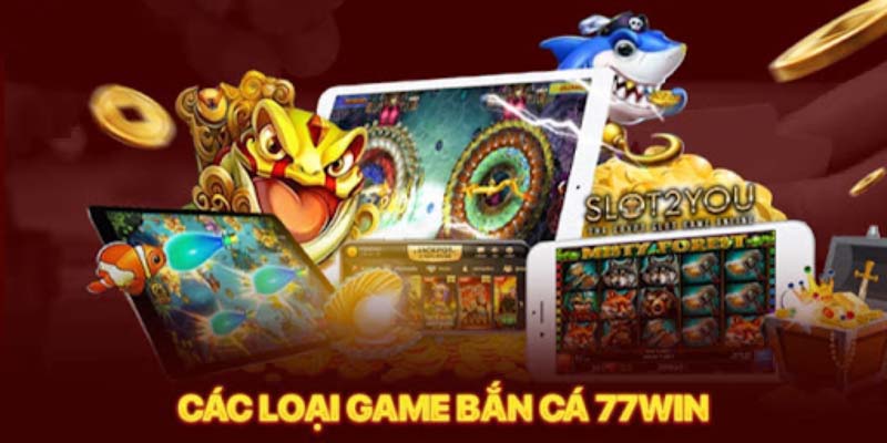 Kho game hấp dẫn tại Bắn cá 77WIN