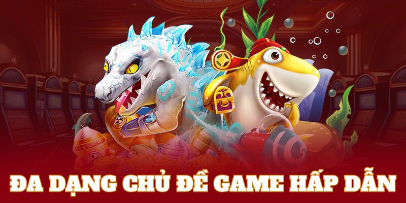 Đa dạng chủ đề game là ưu điểm của bắn cá ăn tiền tại 77Win