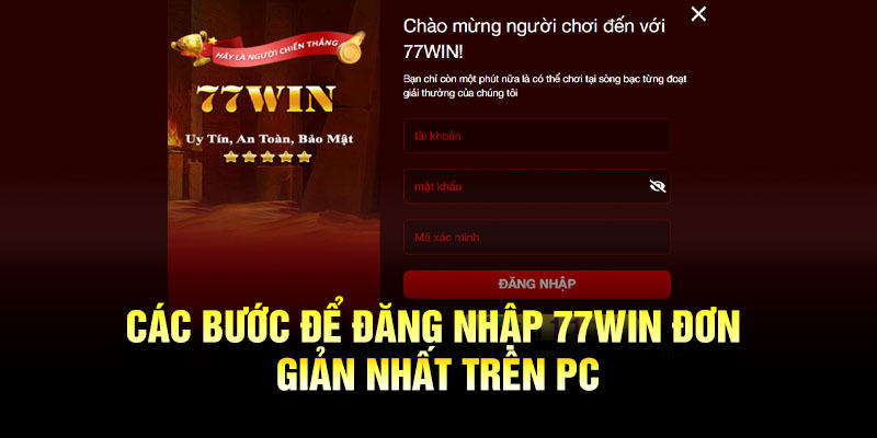 Đăng nhập 77Win ngay để nhận ưu đãi độc quyền