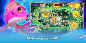 Bắn Cá Ăn Xu 77Win